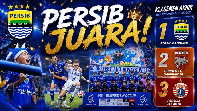 Hasil Akhir BRI Super League 2025/2026: Panas Hingga Detik Terakhir, Persib Hattrick Juara!